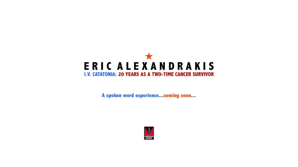 ΕΡΙΚ ΑΛΕΞΑΝΔΡΑΚΗΣ I.V. Catatonia 20 Years As A Two-Time Cancer Survivor audio book
